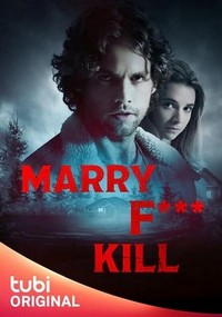 Marry F*** Kill (2023) - poster