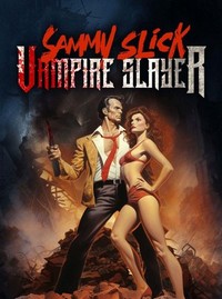 Sammy Slick: Vampire Slayer (2023) - poster