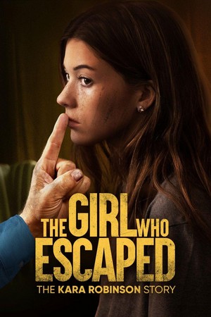 The Girl Who Escaped: The Kara Robinson Story (2023) - poster