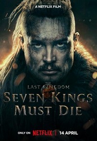 The Last Kingdom: Seven Kings Must Die (2023) - poster