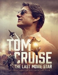 Tom Cruise: The Last Movie Star (2023) - poster