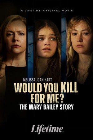 Would You Kill for Me? The Mary Bailey Story (2023) - poster