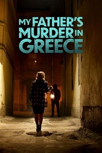 My Father's Murder in Greece (2024) - poster