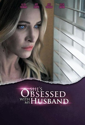 She's Obsessed with My Husband (2024) - poster