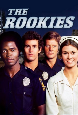 The Rookies (1972 - 1976) - poster