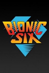 Bionic Six   (1987 - 1987) - poster