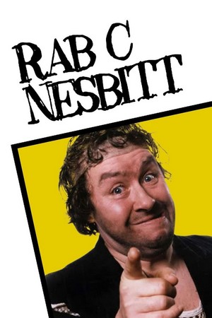 Rab C. Nesbitt (1990 - 2011) - poster
