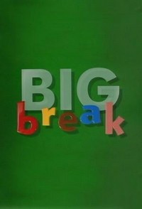 Big Break (1991 - 2002) - poster