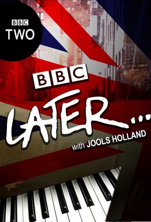 Later... with Jools Holland (1992 - 2019) - poster