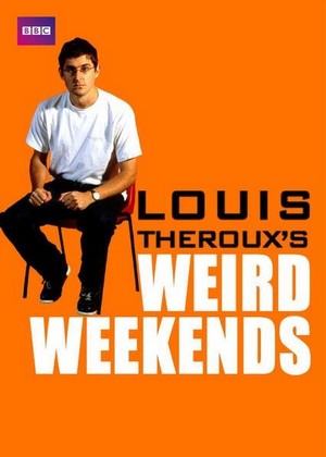 Louis Theroux’s Weird Weekends (1998 - 2000) - poster