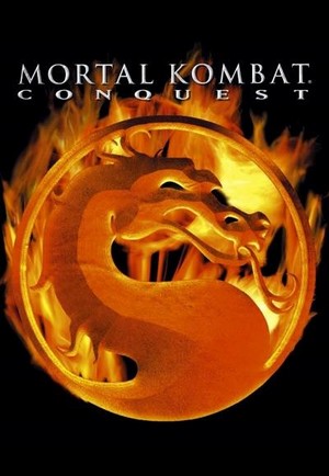 Mortal Kombat: Conquest (1998 - 1999) - poster