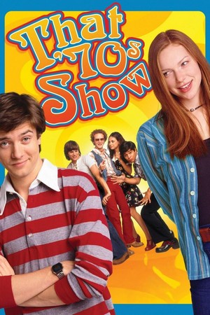 That '70s Show (1998 - 2006) - poster