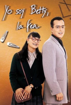 Yo Soy Betty, la Fea (1999 - 2000) - poster