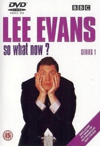 Lee Evans: So What Now?   (2001 - 2001) - poster