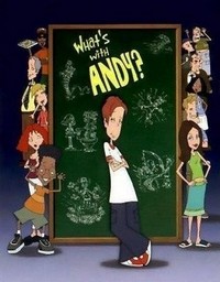 What's with Andy? (2001 - 2007) - poster