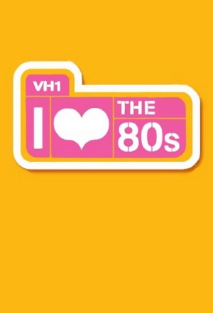I Love the '80s (2002 - 2002) - poster