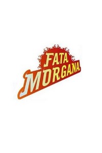 Fata Morgana (2004 - 2005) - poster