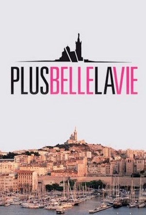 Plus Belle la Vie (2004 - 2022) - poster