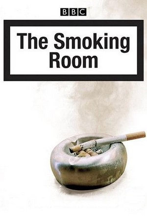 The Smoking Room (2004 - 2005) - poster