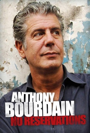 Anthony Bourdain: No Reservations (2005 - 2012) - poster