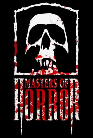 Masters of Horror (2005 - 2007) - poster