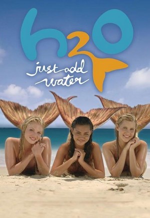 H2O: Just Add Water (2006 - 2010) - poster