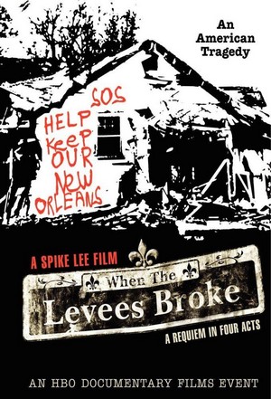 When the Levees Broke: A Requiem in Four Acts - poster
