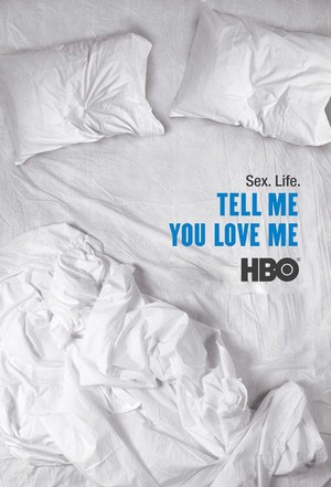 Tell Me You Love Me (2007 - 2007) - poster