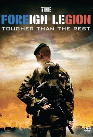 The Foreign Legion: Tougher Than the Rest - poster