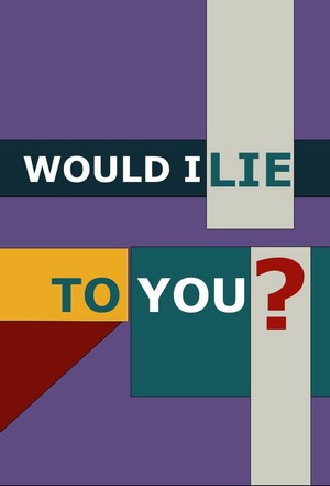 Would I Lie to You? (2007 - 2024) - poster
