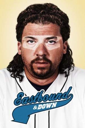 Eastbound & Down (2009 - 2013) - poster