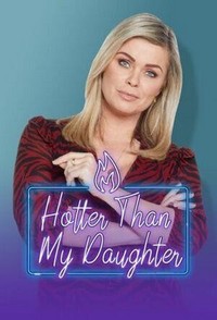 Hotter Than My Daughter (2011 - 2021) - poster