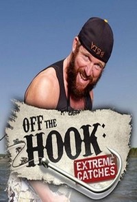 Off the Hook: Extreme Catches (2012 - 2013) - poster