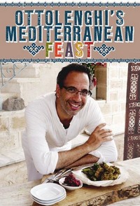 Ottolenghi's Mediterranean Feast (2012 - 2013) - poster