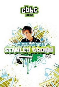 The Revolting World of Stanley Brown (2012 - 2012) - poster