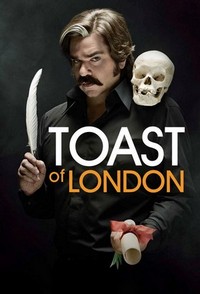 Toast of London (2012 - 2015) - poster