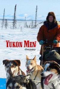 Yukon Men (2012 - 2016) - poster