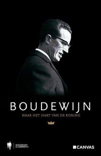 Boudewijn. Naar het Hart van de Koning - poster