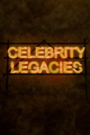 Celebrity Legacies (2014 - 2015) - poster