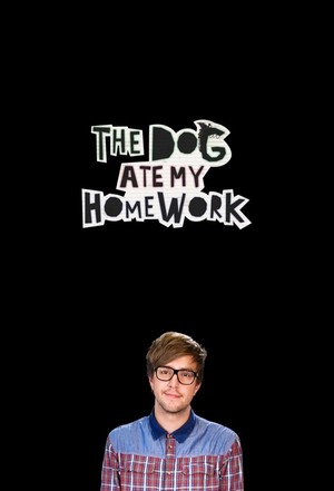 The Dog Ate My Homework (2014 - 2016) - poster