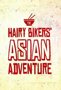 The Hairy Bikers' Asian Adventure (2014 - 2014) - poster