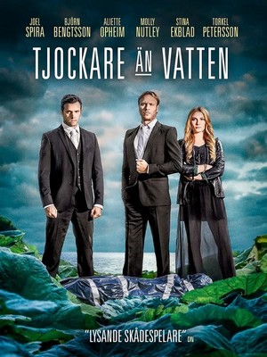 Tjockare än Vatten  (2014 - 2020) - poster