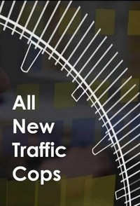 All New Traffic Cops (2016 - 2023) - poster