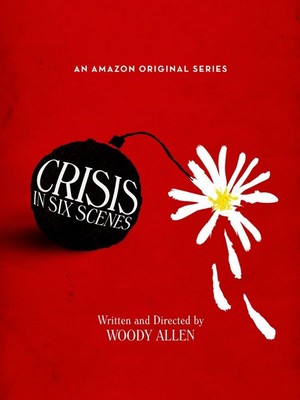 Crisis in Six Scenes (2016 - 2016) - poster