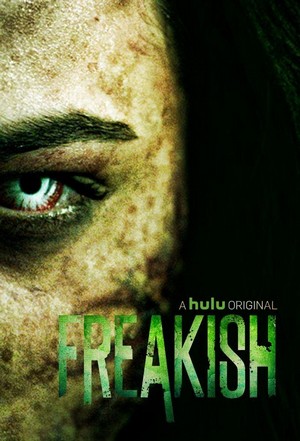 Freakish (2016 - 2017) - poster