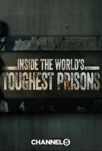 Inside the World's Toughest Prisons (2016 - 2023) - poster