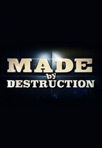 Made by Destruction (2016 - 2016) - poster