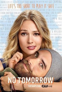 No Tomorrow (2016 - 2017) - poster