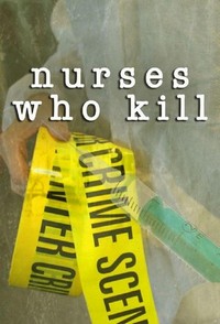 Nurses Who Kill (2016 - 2019) - poster