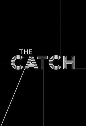 The Catch (2016 - 2017) - poster
